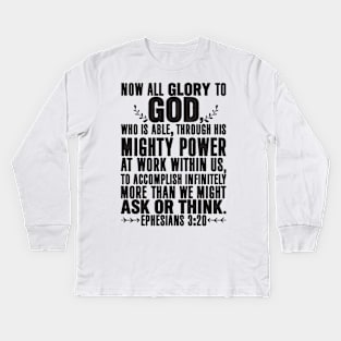 Ephesians 3:20 Kids Long Sleeve T-Shirt